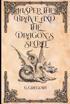 Jasper the Brave and the Dragon's secret