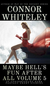 Hardcover Maybe Hell's Fun After All Volume 5: 20 Dark Contemporary Fantasy Short Stories Book