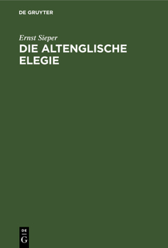 Hardcover Die Altenglische Elegie [German] Book