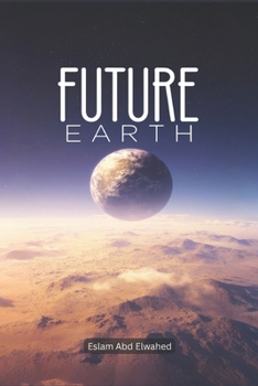 Paperback Future Earth: 100 True Stories of a Broken Planet and Survival Book
