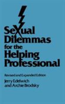 Hardcover Sexual Dilemmas For The Helping Professional: Revised and Expanded Edition Book