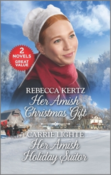 Mass Market Paperback Her Amish Christmas Gift and Her Amish Holiday Suitor: A 2-In-1 Collection Book