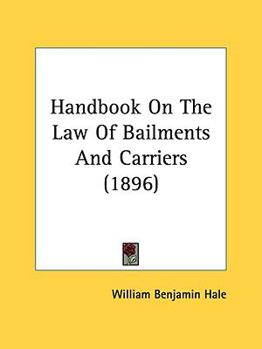 Paperback Handbook On The Law Of Bailments And Carriers (1896) Book