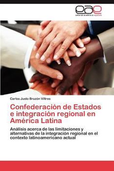 Paperback Confederacion de Estados E Integracion Regional En America Latina [Spanish] Book