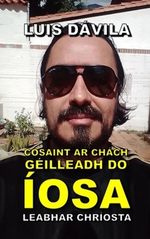 Cosaint ar chách géilleadh do Íosa