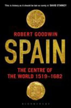 Paperback Spain: The Centre of the World 1519-1682 Book