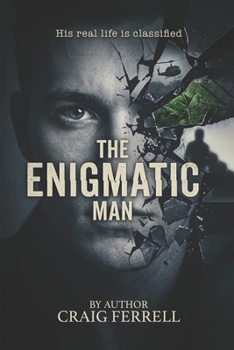 Paperback THE ENIGMATIC MAN: He Hides in Plain Sight Book