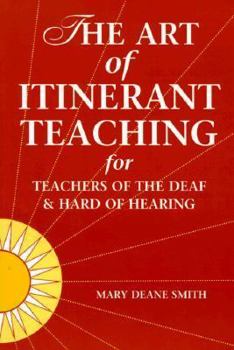 Paperback The Art of Intinerant Teaching for Teachers of the Deaf and Hardof Hearing Book