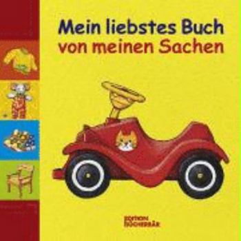 Hardcover Mein liebstes Buch von meinen Sachen. [German] Book