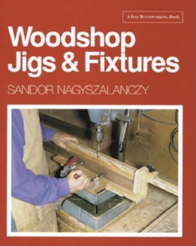 Paperback Woodshop Jigs & Fixtures Book