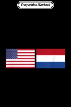 Paperback Composition Notebook: USA Netherlands Flag Dutch American Flags US Journal/Notebook Blank Lined Ruled 6x9 100 Pages Book