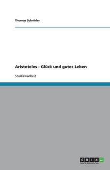 Paperback Aristoteles - Glück und gutes Leben [German] Book