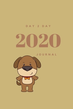 Paperback Day 2 Day 2020: Lined Notebook / Journal Gift, 120 Pages, 6x9, Soft Cover, Matte Finish Book