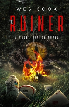 Paperback The Ruiner: A Casey Sparks Novel Book