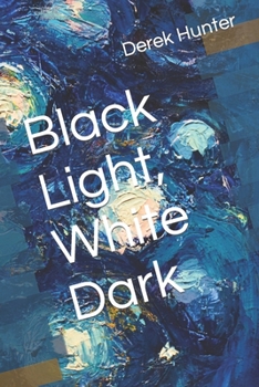 Paperback Black Light, White Dark Book