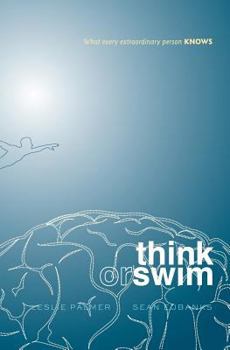 Paperback Think or Swim: What every extraordinary person KNOWS Book