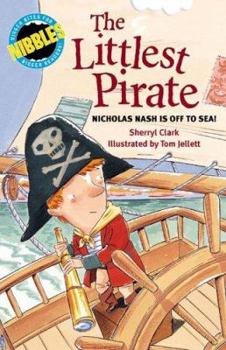 Paperback Nibbles: The Littliest Pirate: Nicholas Nosh Is Off to Sea! Book
