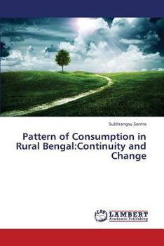 Paperback Pattern of Consumption in Rural Bengal: Continuity and Change Book