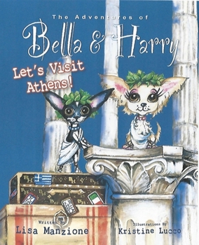 Let's Visit Athens! - Book  of the Adventures of Bella & Harry