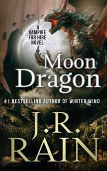 Moon Dragon - Book #10 of the Vampire for Hire