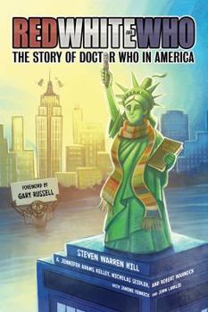 Paperback Red White and Who: The Story of Doctor Who in America Book