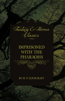 Paperback Imprisoned with the Pharaohs (Fantasy and Horror Classics); With a Dedication by George Henry Weiss Book