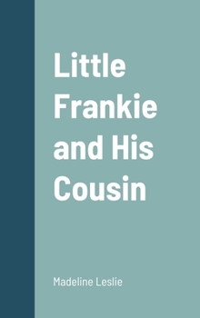 Little Frankie and His Cousin - Book  of the Little Frankie