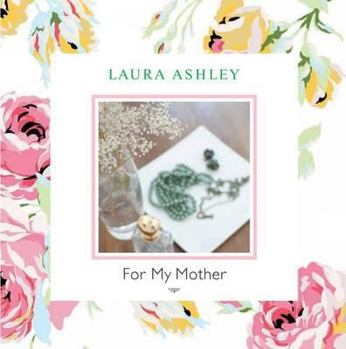 Hardcover Laura Ashley for My Mother Book