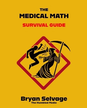 Paperback The Medical Math Survival Guide Book