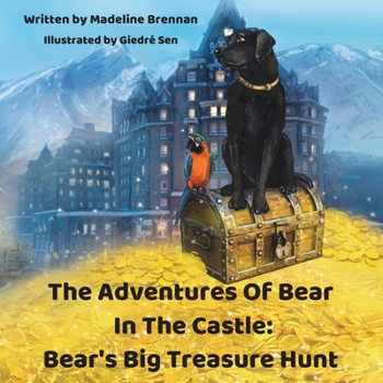 Paperback The Adventures Of Bear In The Castle: Bear's Big Treasure Hunt Book