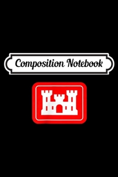Composition Notebook: United States Army Corps of Engineers DOD Military  Journal/Notebook Blank Lined Ruled 6x9 100 Pages