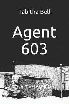 Paperback Agent 603: The Teddy Files Book