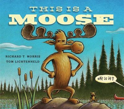Hardcover This Is a Moose Book