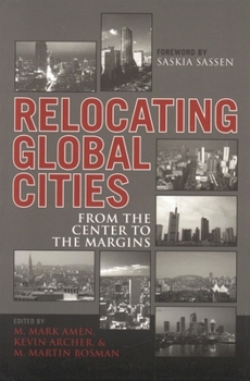 Paperback Relocating Global Cities: From the Center to the Margins Book