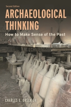 Paperback Archaeological Thinking: How to Make Sense of the Past Book