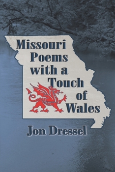 Paperback Missouri Poems with a Touch of Wales Book