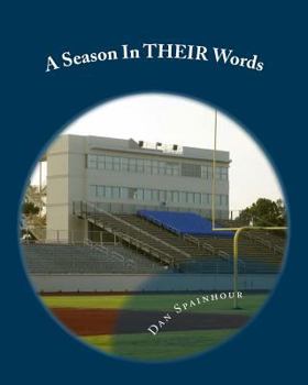 Paperback A Season In THEIR Words: Quotes From Coaches From The Preseason To The Postseason Book