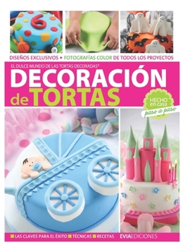 Paperback Decoración de Tortas: hecho en casa paso a paso [Spanish] Book