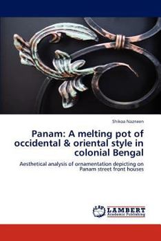 Paperback Panam: A melting pot of occidental & oriental style in colonial Bengal Book