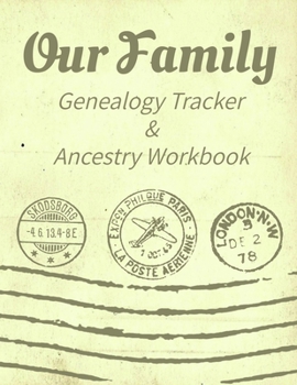 Paperback Our Family Genealogy Tracker & Ancestry Workbook: Research Family Heritage and Track Ancestry in this Genealogy Workbook 8x10 � 90 Pages Book