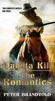 Mass Market Paperback Dakota Kill and the Romantics Book