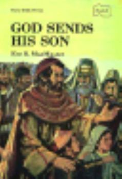 Paperback God Sends His Son: Stories of God and His People from Matthew, Mark, Luke, and John Book