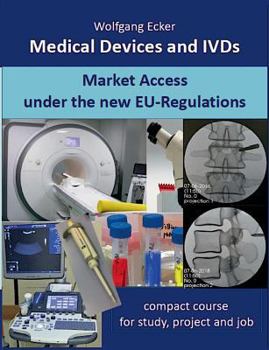 Paperback Medical Devices and IVDs: Market Access under the new EU Regulations - compact course for study, project and job Book