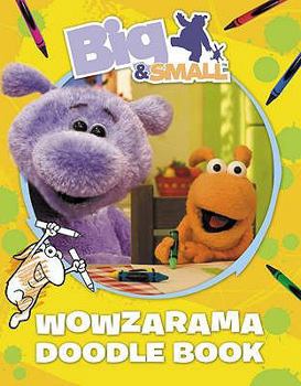 Paperback Big and Small's Wowzarama Doodle Book (Big & Small) Book