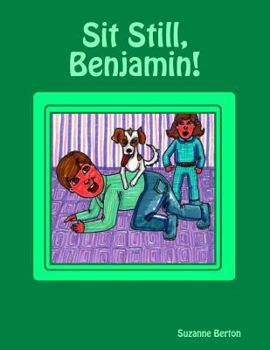 Paperback Sit Still, Benjamin! Book