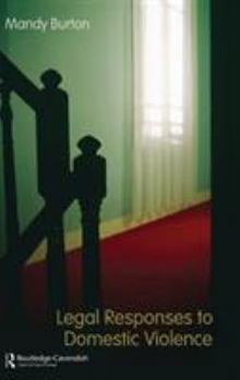 Hardcover Legal Responses to Domestic Violence Book