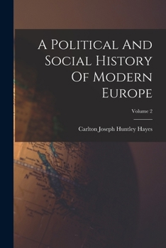 A POLITICAL AND SOCIAL HISTORY OF MODERN EUROPE Volume I 1500-1815