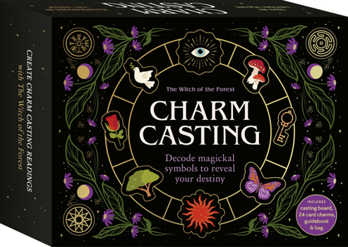 Paperback Charm Casting: Decode Magickal Symbols to Reveal Your Destiny - Includes: Casting Board, 24 Card Charms, Guidebook and Bag [With Guide Book] Book