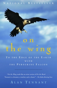 Paperback On the Wing: To the Edge of the Earth with the Peregrine Falcon Book