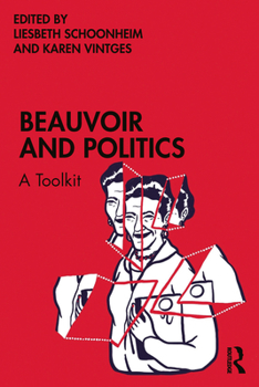 Paperback Beauvoir and Politics: A Toolkit Book